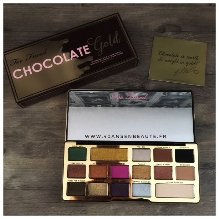 CHOCOLATE GOLD TOO FACED BLOG 40 ANS EN BEAUTE